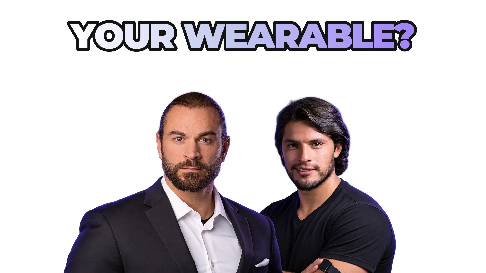 Dr. Jeremy Koenig and Marco Benitez under the title “Your Wearable?”