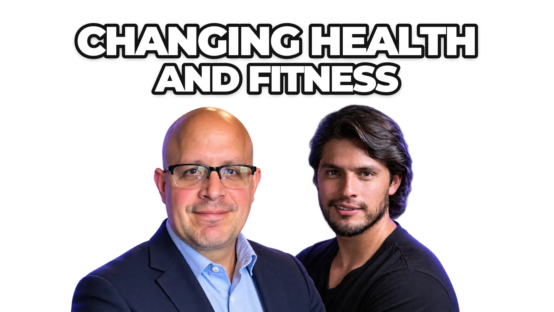 Marcelo Aller and Marco Benitez under the title “Changing Health and Fitness”